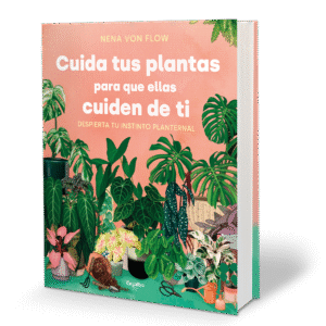 Libro: Cuida tus plantas para que ellas cuiden de ti.